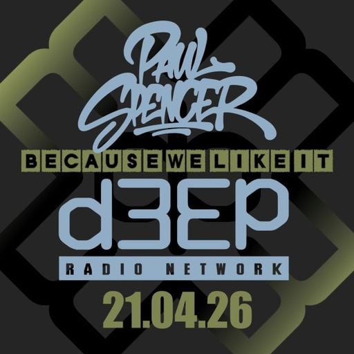 Paul Spencer - Because We Like It (21/04/26)