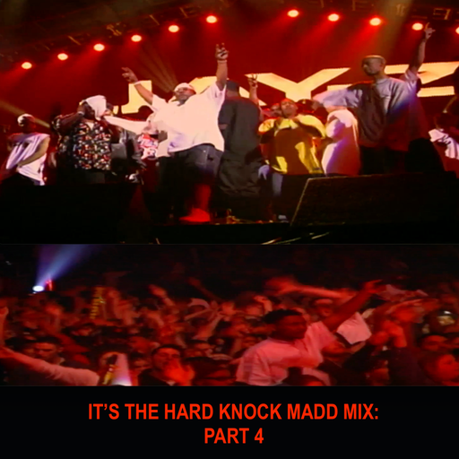It's The Hard Knock Madd Mix - Pt 4