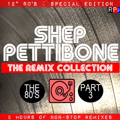 12" 80'S : SHEP PETTIBONE SPECIAL - 3 ***SELECT EARLY ACCESS***