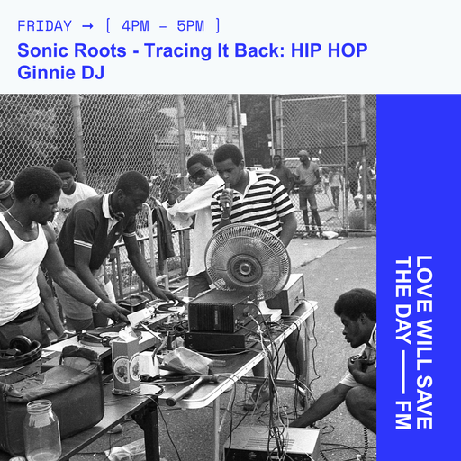 2026-02-06 Sonic Roots - Tracing It Back- HIP HOP | LWSTD-FM