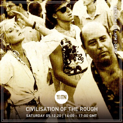 Civilisation Of The Rough - 05.12.2020