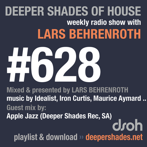 Deeper Shades Of House #628 w/ exclusive guest mix by APPLE JAZZ