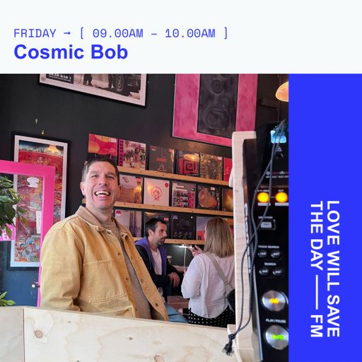 2026-03-20 Cosmic Bob - Cosmic Bob | LWSTD-FM