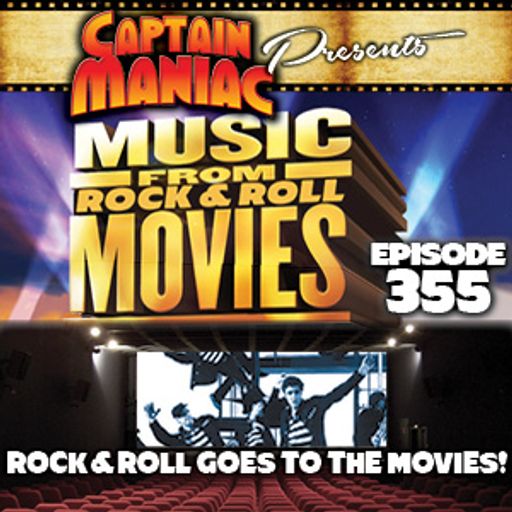 Episode 355 / Rock & Roll Goes To The Movies