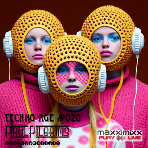 Techno Age #020 Paul Pilgrims for Maxximixx Play Live May 2K23