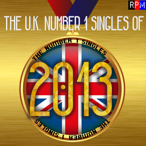 UK NUMBER 1 SINGLES OF 2013 *SELECT EARLY ACCESS*