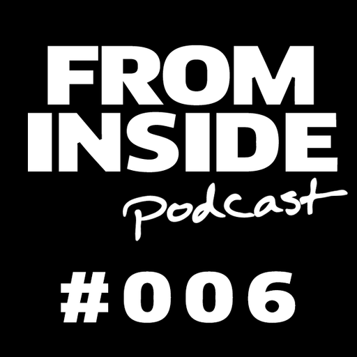 Martin Michniak presents From Inside Podcast #006