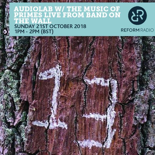 AudioLab w/ The Music of Primes Live from Band On The Wall 21st October 2018
