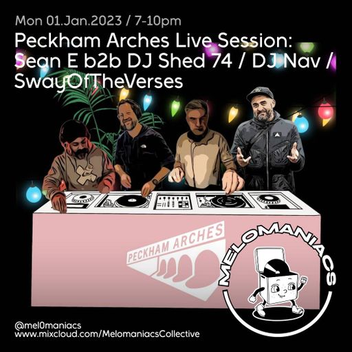 Sean E B2B DJ shed 74 // DJ  Nav // Sway of the Verses // Peckham Arches // 16.12.23 // Melomaniacs