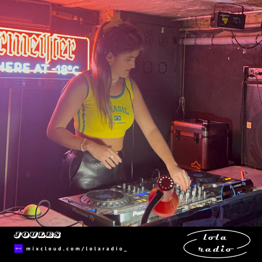 Lola Radio | Joules 005 | 24.04.25