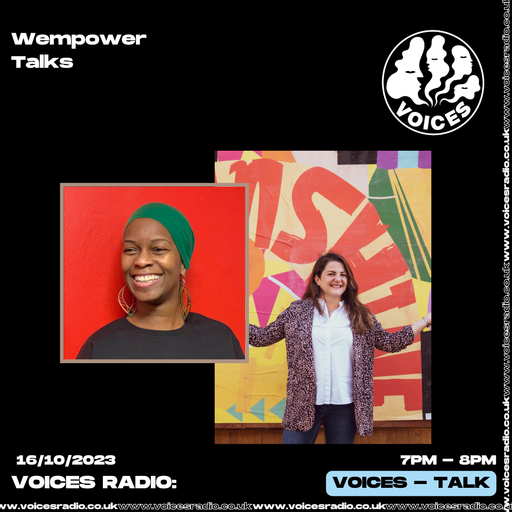 Wempower Talks w/ Illaria feat. Fola Phillip - 16/10/23 - Voices Radio