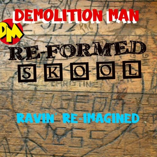 DM presents "RE-FORMED SKOOL"