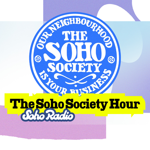 The Soho Society Hour (13/04/2026)
