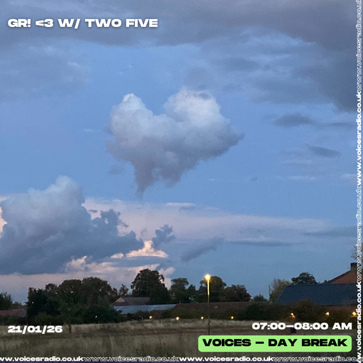 GR! <3  W/ +TWO+FIVE+ - 21/01/26 - [Voices Radio]