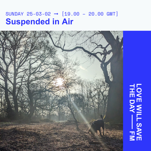 2025-03-02 Suspended in Air | LWSTD-FM