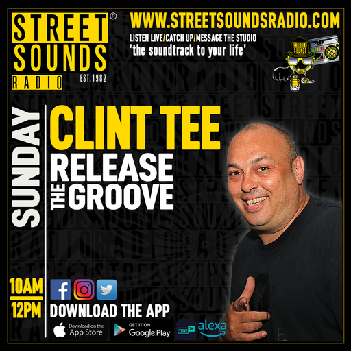 Release The Groove with Clint Tee on Street Sounds Radio 1000-1200