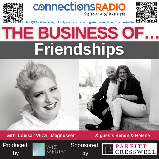 The Business of Friendships with guests Simon & Helene