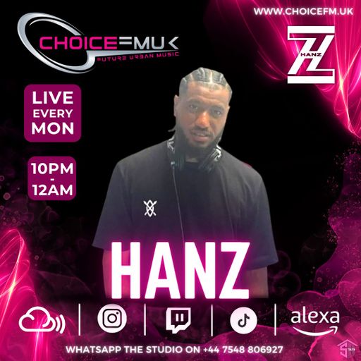 The Monday Club With Hanz On Choice FM UK 150724