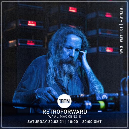 Retroforward with Al Mackenzie - Andrew Weatherall tribute - 20.02.2021