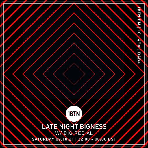 LATE NIGHT BIGNESS with BIG RED AL #44 - 09.10.2021