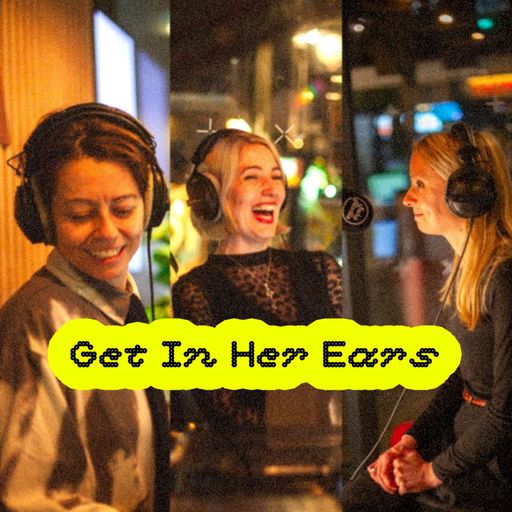 Get In Her Ears feat. Fightmilk (21/08/2025)