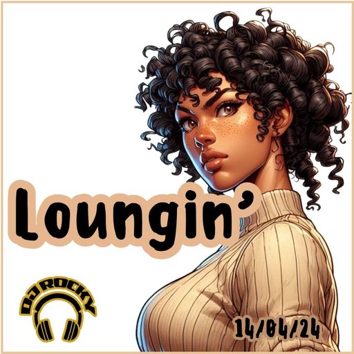 Loungin' 14th April - The Lounge Radio