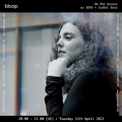 On The Groove With SOTO + Isabel Soto - 12.04.22