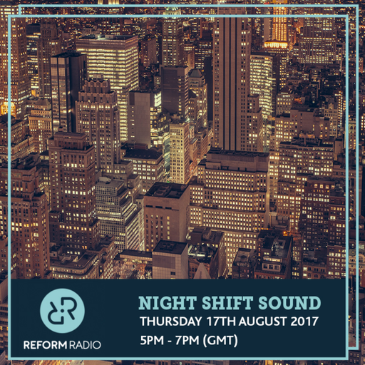 Night Shift Sound 17th August 2017
