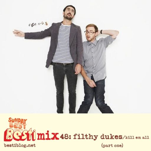 Bestimix 48: Filthy Dukes / Kill Em All (part one)