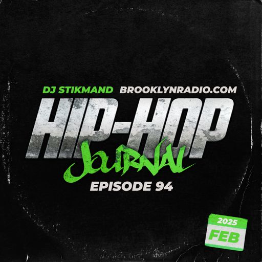 Hip Hop Journal Episode 94 w/ DJ Stikmand
