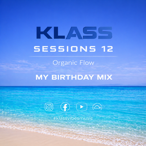 Klass Sessions 12 - My Birthday Mix