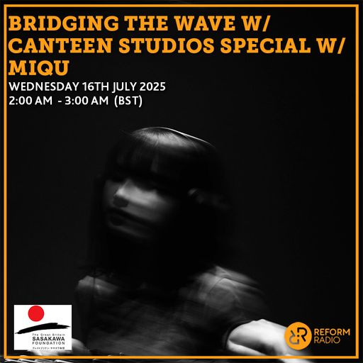 Bridging The Wave w/ Miqu 16th July 2025
