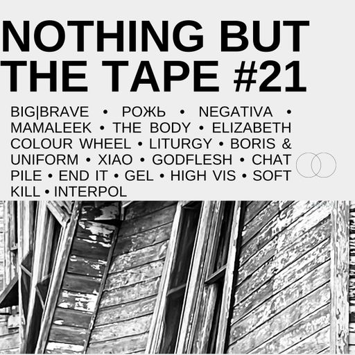 NOTHING BUT THE TAPE #21