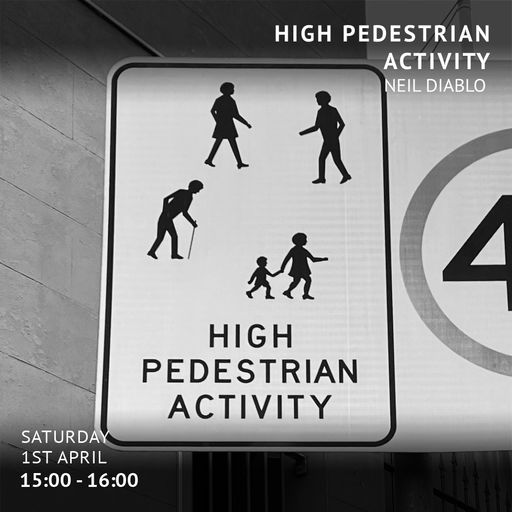 High Pedestrian Activity with Neil Diablo (April '23)