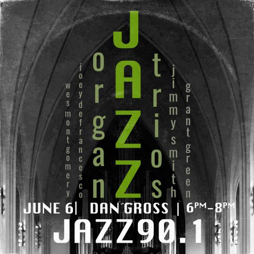 Organ Trios: 6.6.2022 show on Jazz90.1 WGMC