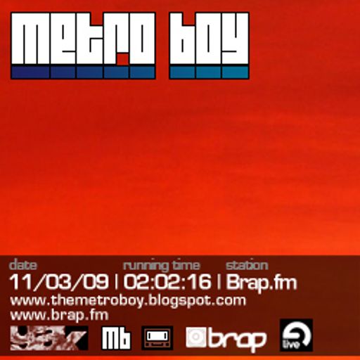 MetroBoy | Brap.fm | 11/03/09