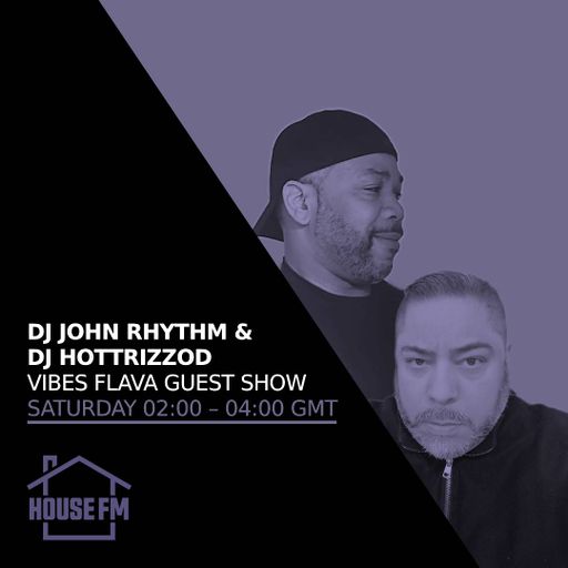 DJ John Rhythms & DJ Hottrizzod - Vibes Flava 21 OCT 2023