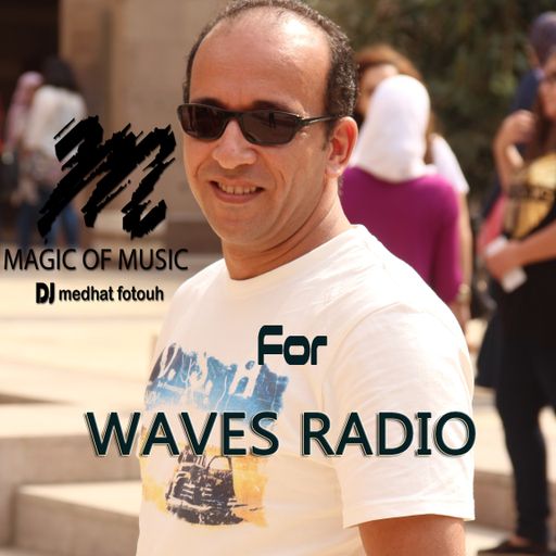 Dj Medhat Fotouh "Magic of Music" #6