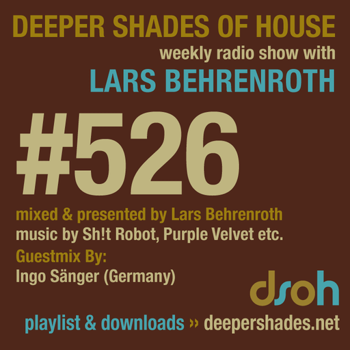 Deeper Shades Of House #526 w/ exclusive guest mix by INGO SAENGER