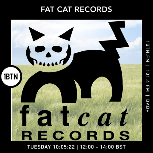 Fat Cat Records - 10.05.2022