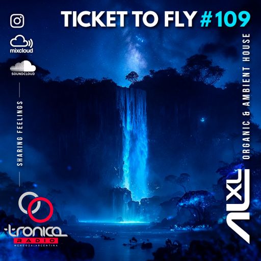 TICKET TO FLY #109 DEC 2024 (Organic House) - Exclusive Session for RadioTronica (AR)