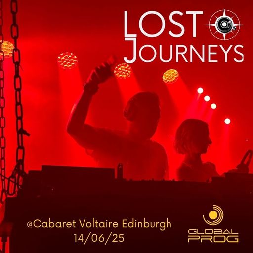 Lost Journeys @GlobalProgression, Edinburgh, 14/06/25