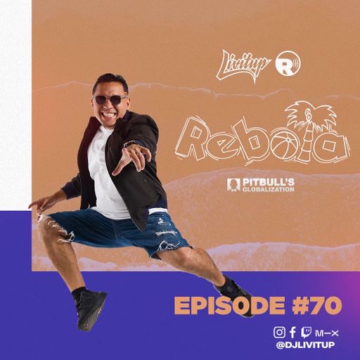 DJ Livitup REBOTA EP. 70 on Pitbull's Globalization Sirius XM