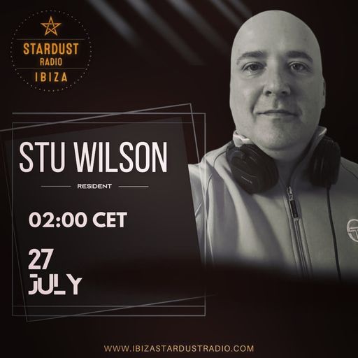 STU WILSON	-	Ibiza Stardust Radio  Progressive House   @djstuwilson