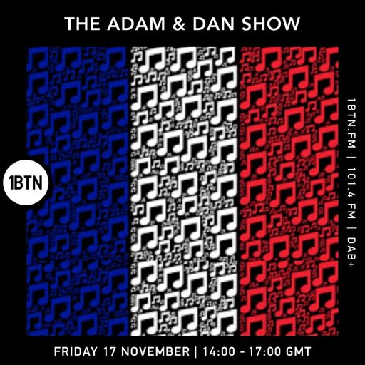 The Adam & Dan Show - 17.11.23
