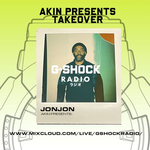 G-Shock Radio - AKIN Takeover - JonJon - 26/11