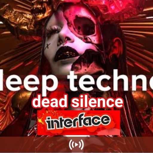 DEAD EDM SILENCE INTERFACE GLOBAL MUSIC FT JON INTERFACE