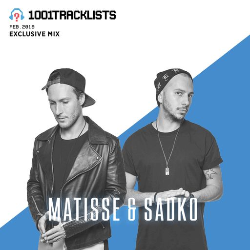 Matisse & Sadko - 1001Tracklists Exclusive Mix