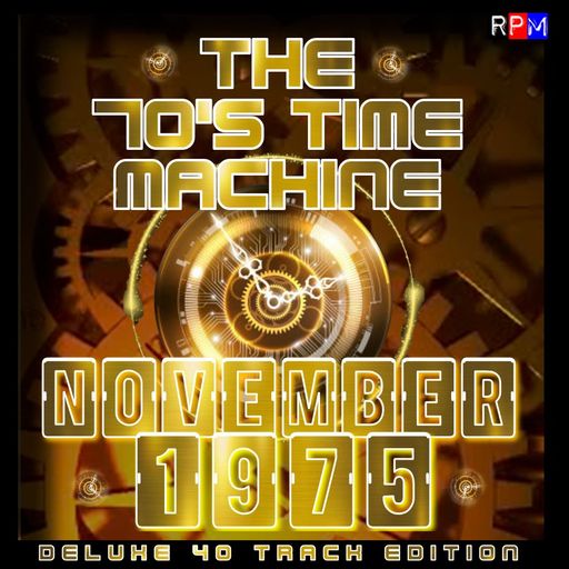 THE 70'S TIME MACHINE - NOVEMBER 1975 *DELUXE 40 TRACK EDITION*