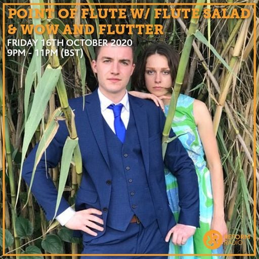 Point Of Flute w/ Flute Salad & Wow and Flutter 16th October 2020